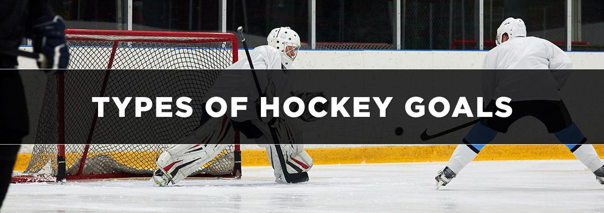Types of Hockey Goals: Learn the 6 Ways to Score in Hockey