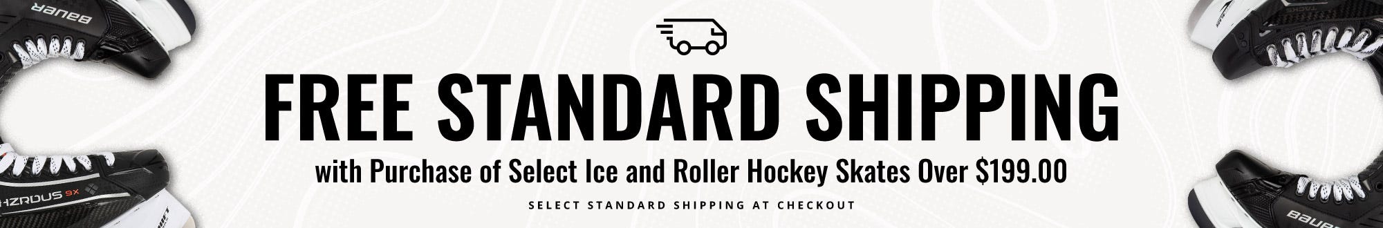 Free Standard Shipping with Purchase of Select Skates Over $199.00